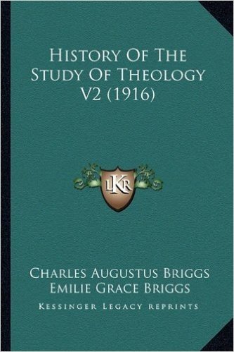 History of the Study of Theology V2 (1916)