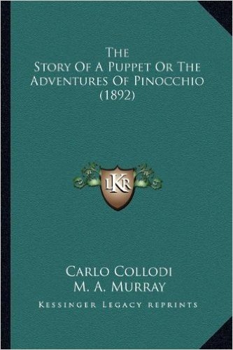 The Story of a Puppet or the Adventures of Pinocchio (1892) the Story of a Puppet or the Adventures of Pinocchio (1892)