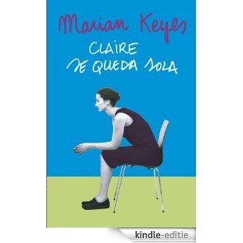 Claire se queda sola (Familia Walsh 1) [Kindle-editie]