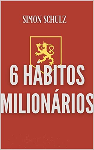 6 hábitos milionários