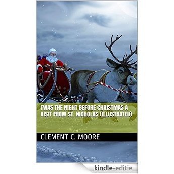 Twas the Night before Christmas A Visit from St. Nicholas  (Illustrated) (English Edition) [Kindle-editie]