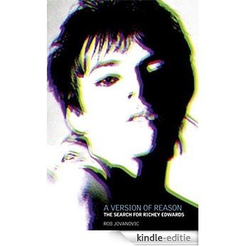 A Version of Reason: The Search for Richey Edwards (English Edition) [Kindle-editie]