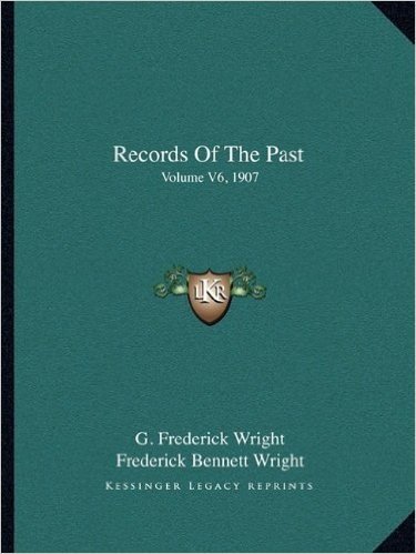 Records of the Past: Volume V6, 1907