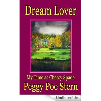 Dream Lover: My Time as Chessy Spade (English Edition) [Kindle-editie]