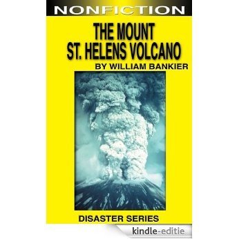 The Mount St. Helens Volcano (Disasters Book 4) (English Edition) [Kindle-editie]