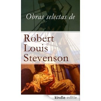 Obras selectas de Robert Louis Stevenson [Kindle-editie]