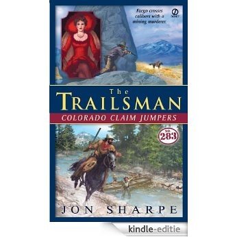 The Trailsman #283: Colorado Claim Jumpers [Kindle-editie]