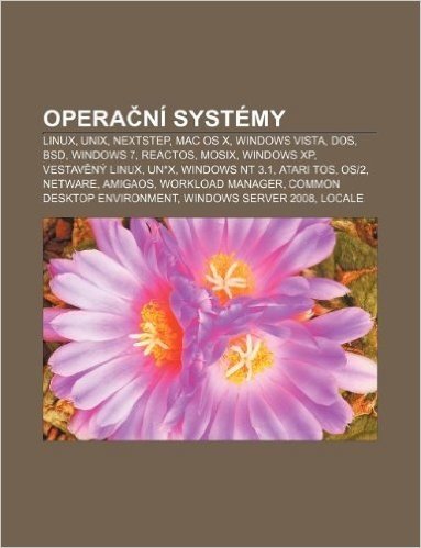 Opera Ni Systemy: Linux, Unix, NeXTSTEP, Mac OS X, Windows Vista, DOS, BSD, Windows 7, Reactos, Mosix, Windows XP, Vestav NY Linux, Un*x
