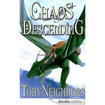 Chaos Descending (The Five Kingdoms Book 8) (English Edition) [Kindle-editie]