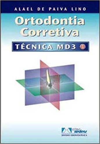 Ortodontia Corretiva. Técnica MD3