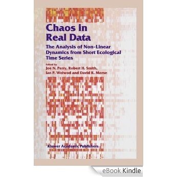 Chaos in Real Data: Analysis of Non-linear Dynamics from Short Ecological Time Series (Population and Community Biology Series) [eBook Kindle] baixar