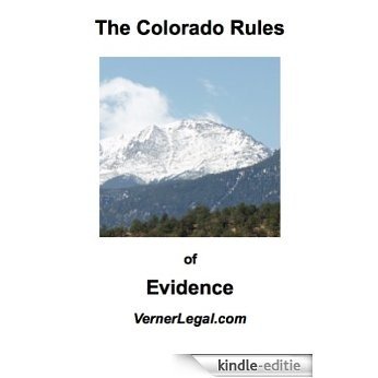 Colorado Rules of Evidence ("Just the Rules" Series) (English Edition) [Kindle-editie]