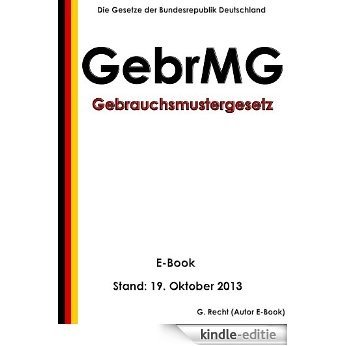 Gebrauchsmustergesetz (GebrMG) - E-Book - Stand: 19. Oktober 2013 (German Edition) [Kindle-editie] beoordelingen