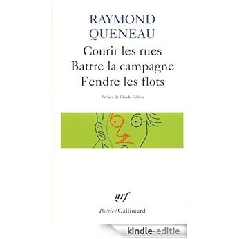 Courir les rues - Battre la campagne - Fendre les flots (Poésie/Gallimard) [Kindle-editie]