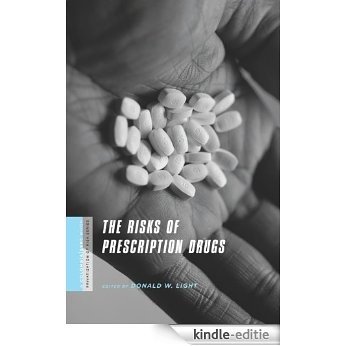 The Risks of Prescription Drugs (A Columbia / SSRC Book (Privatization of Risk)) [Kindle-editie]