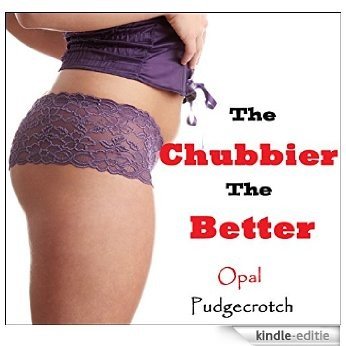 The Chubbier, the Better: Plus-Size Mother (BBW Milf First Time Older Younger Erotica) (English Edition) [Kindle-editie] beoordelingen