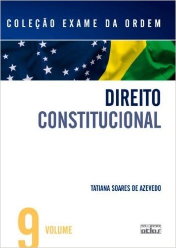 Direito Constitucional - Volume 9. Coleção Exame da Ordem