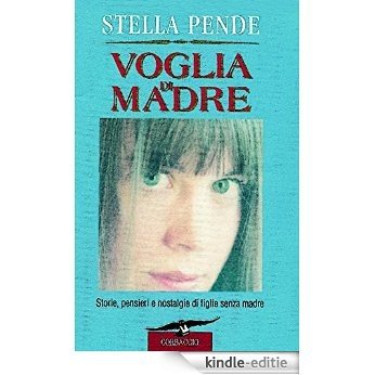 Voglia di madre (Corbaccio) [Kindle-editie]