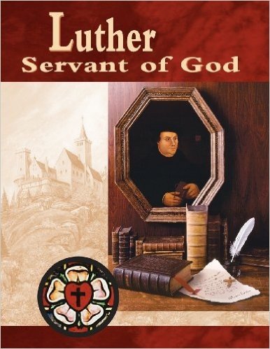 Luther, Servant of God Student Guide (Revised)