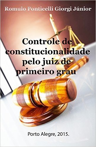Controle de constitucionalidade pelo juiz de primeiro grau