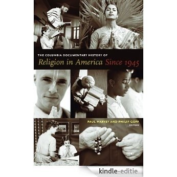 The Columbia Documentary History of Religion in America Since 1945 [Kindle-editie]