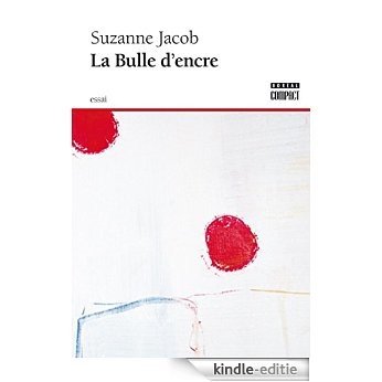 La Bulle d'encre (Boréal Compact) [Kindle-editie]