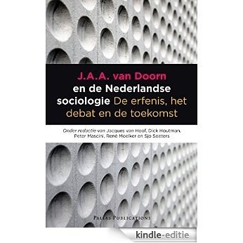 J.A.A. van Doorn en de Nederlandse sociologie [Kindle-editie]