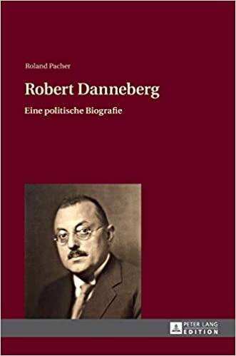 Robert Danneberg: Eine Politische Biografie