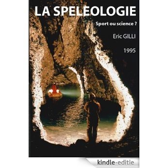 La spéléologie (French Edition) [Kindle-editie]