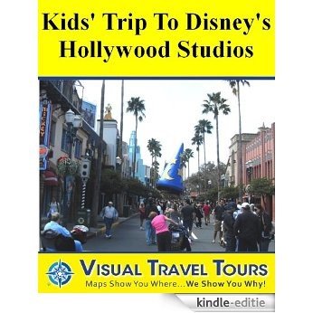 DISNEY HOLLYWOOD STUDIOS KIDS' TOUR - Self-guided Walking Tour- includes insider tips and photos of all locations - explore on your own - Like having a ... Travel Tours Book 154) (English Edition) [Kindle-editie]