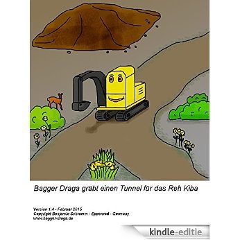 Bagger Draga gräbt einen Tunnel für das Reh Kiba - Bilderbuch Gutenachtgeschichte (German Edition) [Kindle-editie]