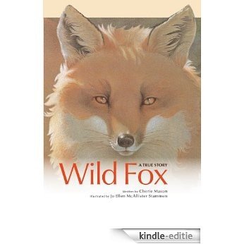 Wild Fox: A True Story [Kindle-editie]