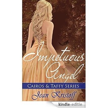 Impetuous Angel (Cairos and Taffy Book 2) (English Edition) [Kindle-editie]