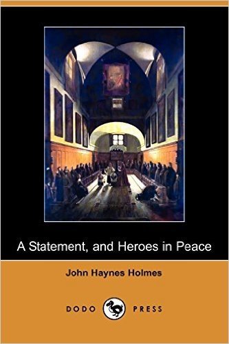 A Statement: On the Future of This Church, and Heroes in Peace (Dodo Press)