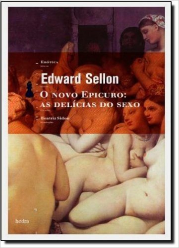 O Novo Epicuro. As Delícias do Sexo