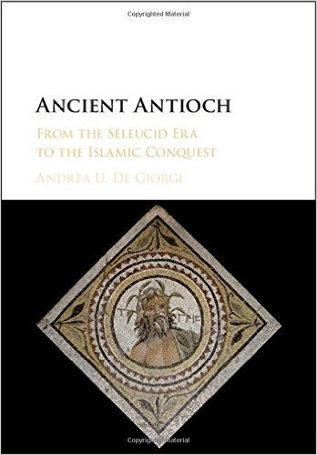 Ancient Antioch: From the Seleucid Era to the Islamic Conquest baixar