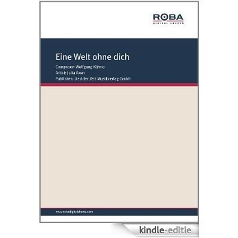 Eine Welt ohne dich (German Edition) [Kindle-editie]