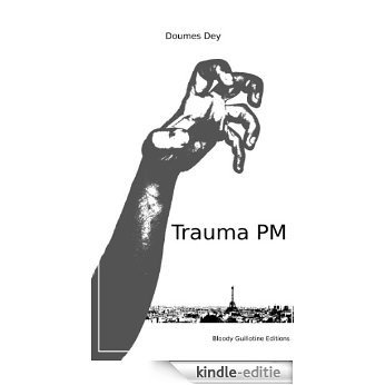 Trauma PM (French Edition) [Kindle-editie]