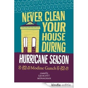 Never Clean Your House During Hurricane Season (English Edition) [Kindle-editie]