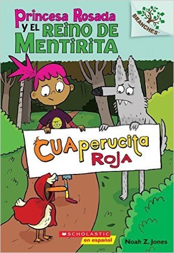 Cuaperucita Roja: A Branches Book (Princesa Rosada y El Reino de Mentirita #2) baixar