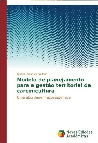 Modelo de Planejamento Para a Gestao Territorial Da Carcinicultura