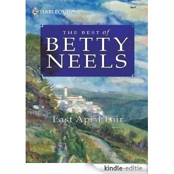 Last April Fair (Best of Betty Neels) [Kindle-editie]