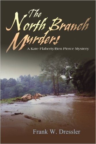 The North Branch Murders: A Kate Flaherty/Ben Pierce Mystery