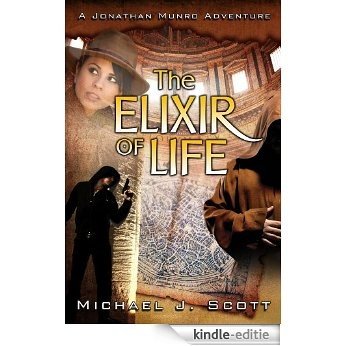 The Elixir of Life (A Jonathan Munro Adventure Book 2) (English Edition) [Kindle-editie]