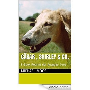 Cäsar , Shirley & Co.: E-Book Reprint der Ausgabe 2006 (German Edition) [Kindle-editie] beoordelingen