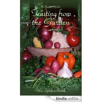 Feasting from the Garden (English Edition) [Kindle-editie]