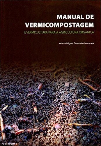 Manual de Vermicompostagem e Vermicultura Orgânica