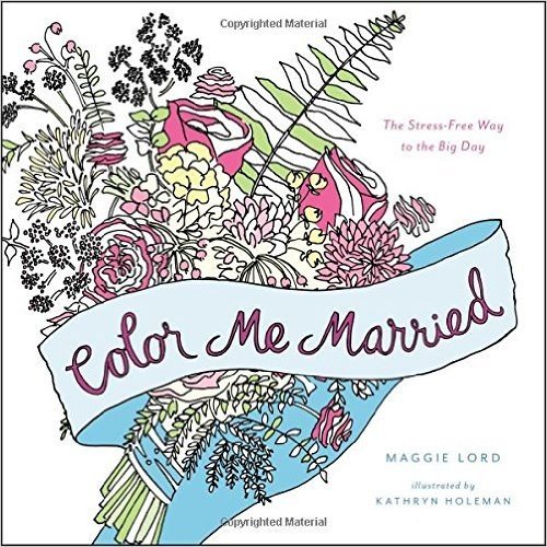 Color Me Married: The Stress-Free Way to the Big Day