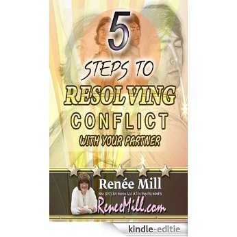 5 Steps to resolving conflict with your partner (English Edition) [Kindle-editie]