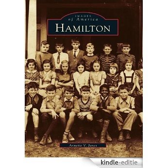 Hamilton (Images of America) (English Edition) [Kindle-editie] beoordelingen